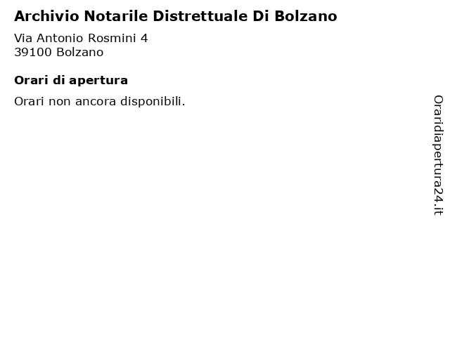 Orari di apertura Archivio Notarile Distrettuale Di Bolzano